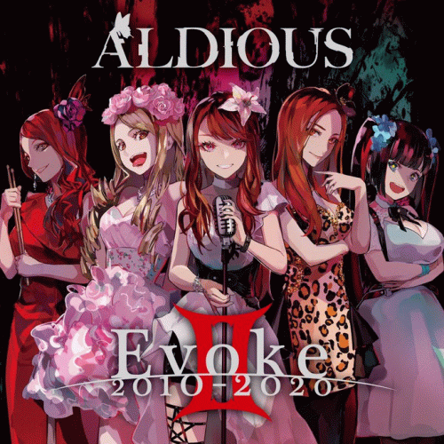 Aldious : Evoke II 2010-2020